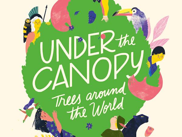 Under the Canopy: Trees Around the World