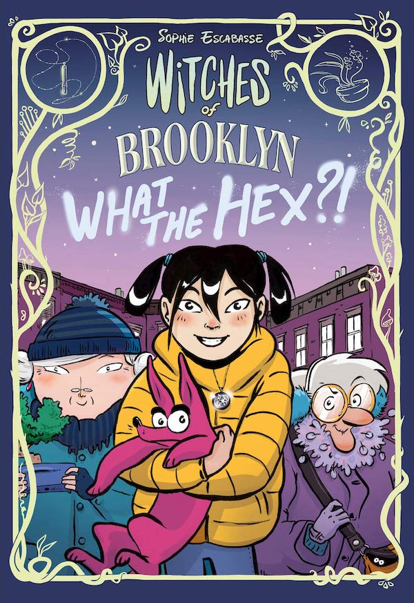 Cover of Witches of Brooklyn: What the Hex?!