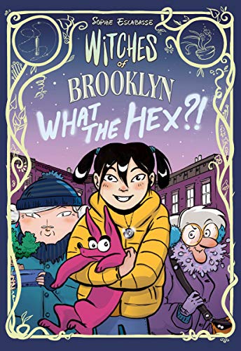 Review: Witches of Brooklyn: What the Hex?!￼