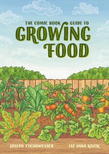 Cover of The Comic Book Guide to Growing Food
