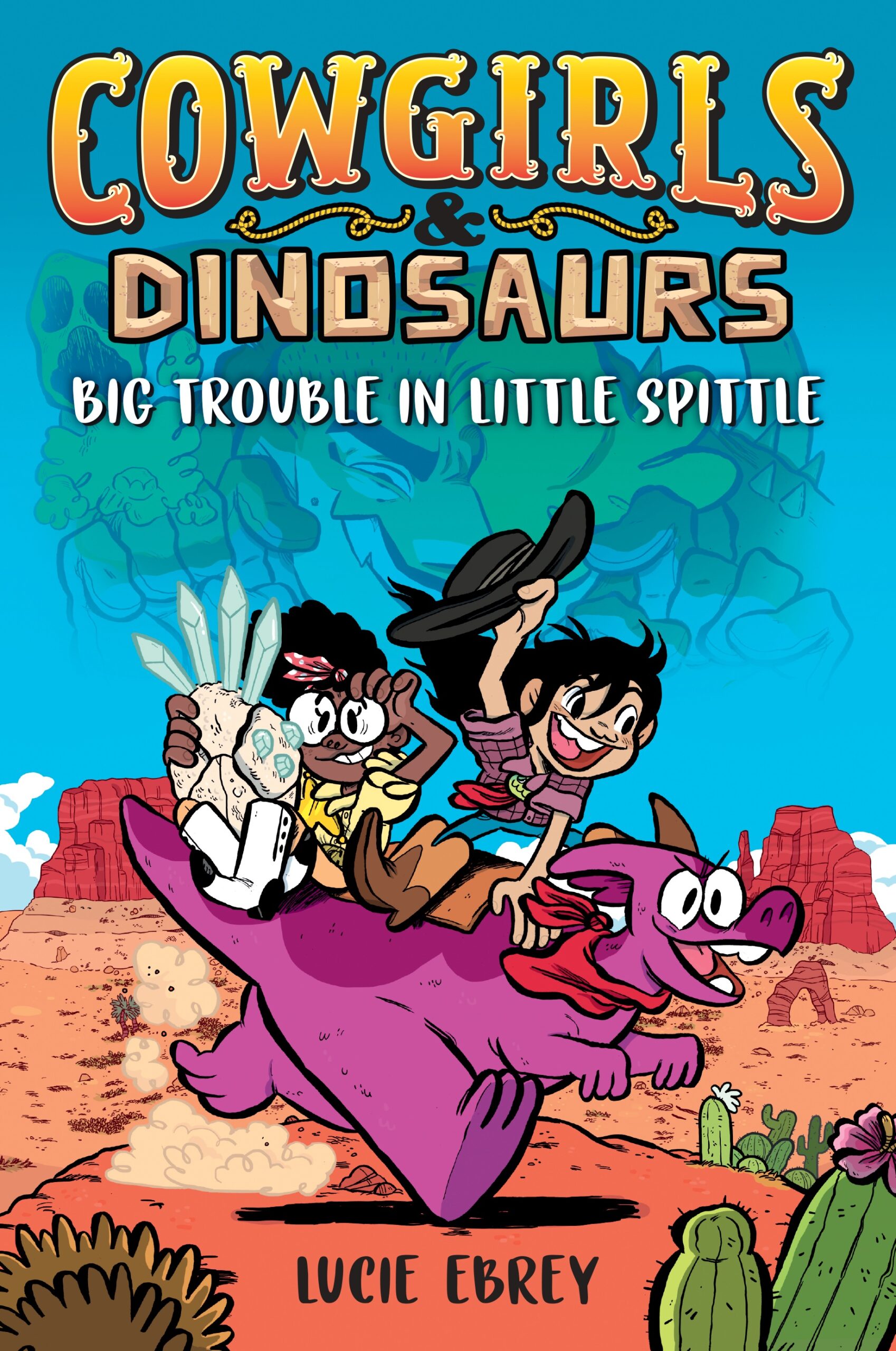 Cowgirls & Dinosaurs: Big Trouble in Little Spittle cover