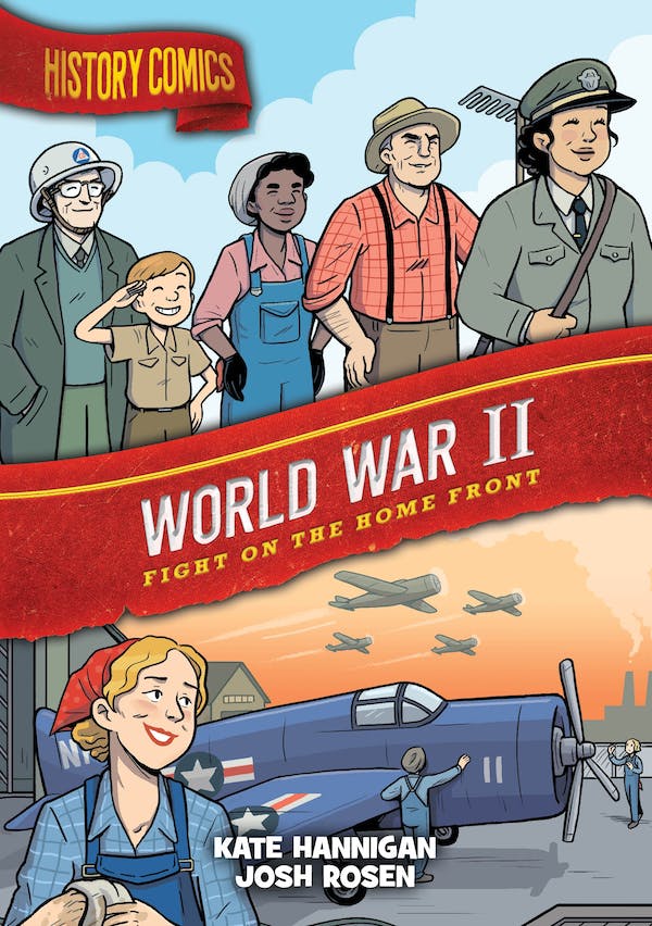 History Comics: World War II: Fight on the Home Front cover